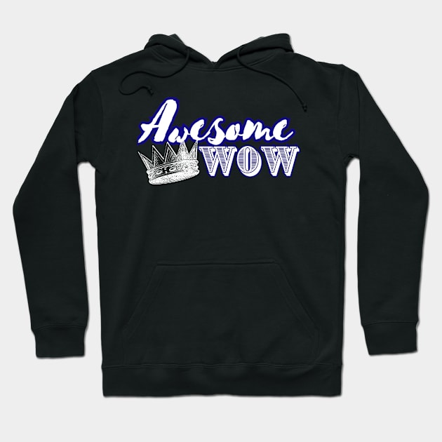 Awesome  WOW Hoodie by On Pitch Performing Arts